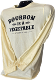 Bourbon is a Vegetable Long Sleeve Shirt